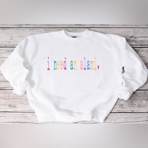I need an Alani Crewneck- white